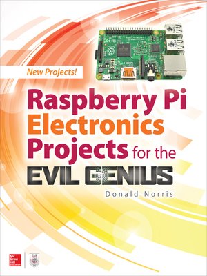Raspberry Pi Electronics Projects for the Evil Genius - ebook